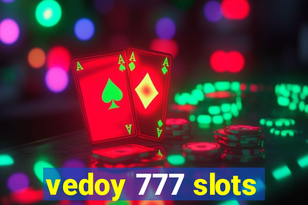 vedoy 777 slots